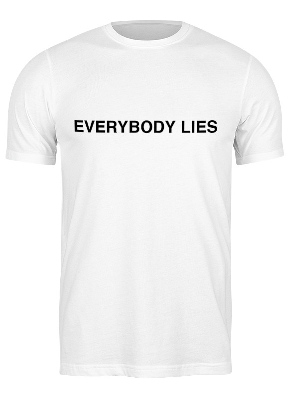 Printio Футболка классическая Everybody lies printio детская футболка классическая унисекс everybody lies