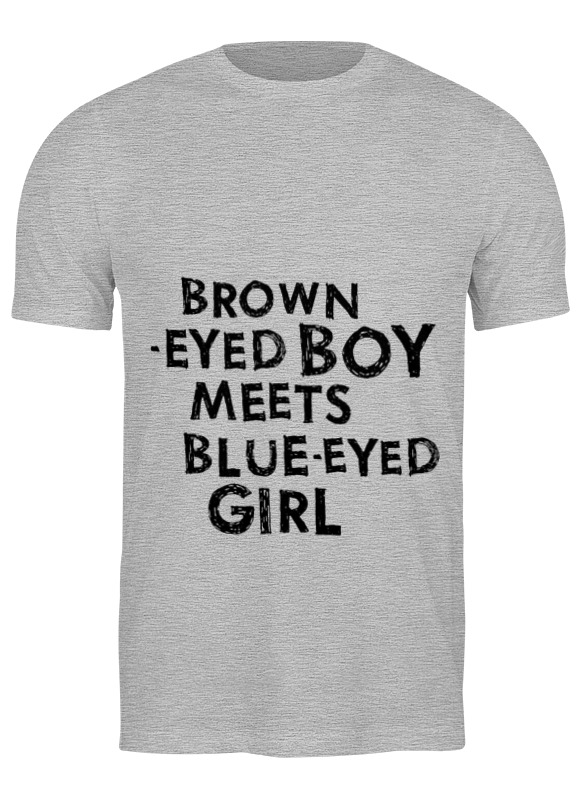 Printio Футболка классическая Brown-eyed boy printio детская футболка классическая унисекс brown eyed boy