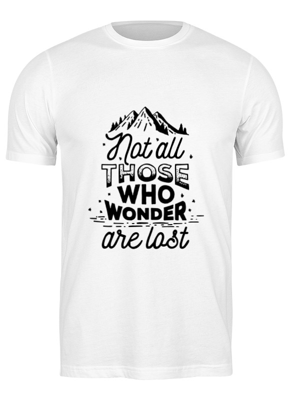 not all those who wander are lost sticker adventure exploration wall decal compass wall sticker window decal jh99 Printio Футболка классическая Not all those who wonder are lost