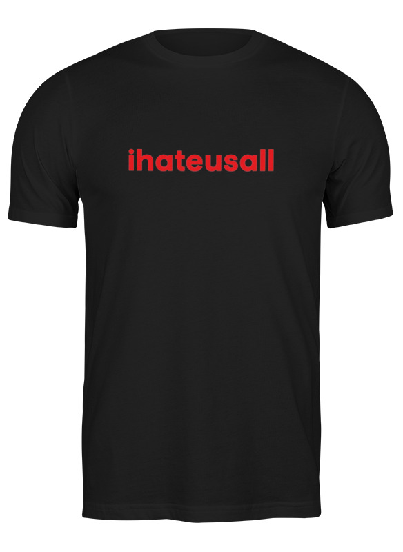 Printio Футболка классическая Ihateusall t-shirt printio футболка классическая ihateusall t shirt