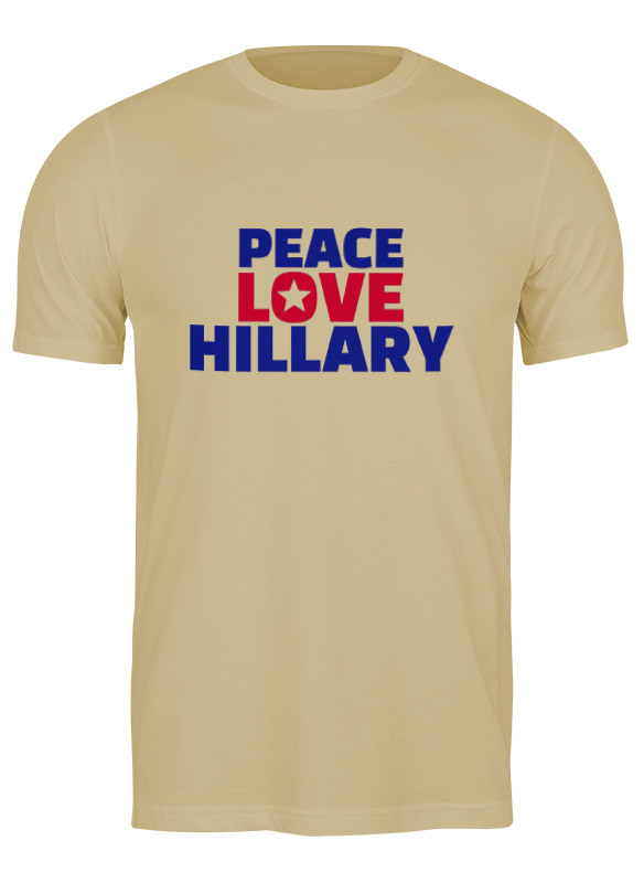 Printio Футболка классическая Peace love hillary