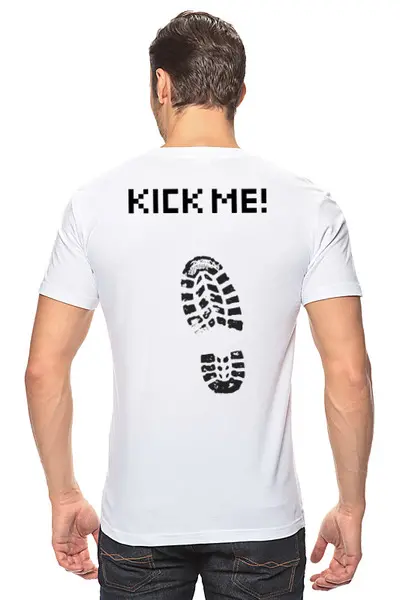 Заказать мужскую футболку в Москве. Футболка классическая Пни меня!/Kick me! от printhunter@yandex.ru - готовые дизайны и нанесение принтов.