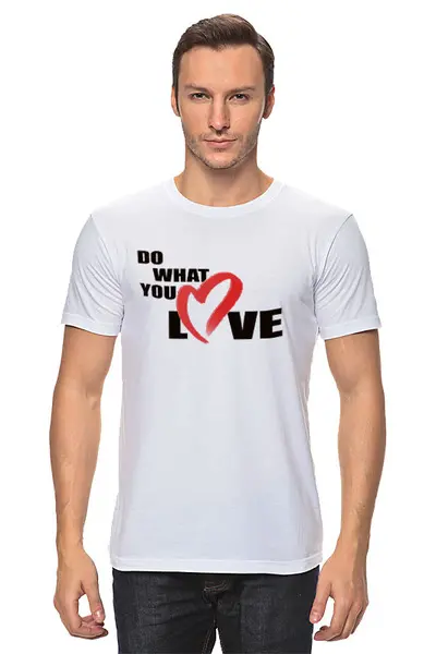 Заказать мужскую футболку в Москве. Футболка классическая Делай что любишь. Do what you love от Александра Шевченко - готовые дизайны и нанесение принтов.