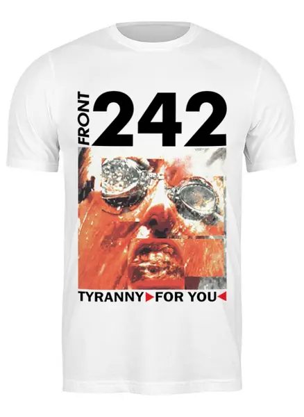 Заказать мужскую футболку в Москве. Футболка классическая Front 242 / Tyranny ▷ For You ◁ от OEX design - готовые дизайны и нанесение принтов.