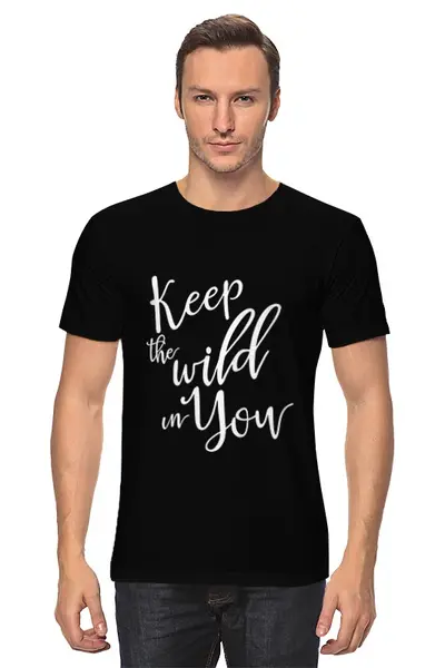 Заказать мужскую футболку в Москве. Футболка классическая Keep the wild in You от Николай Ковтун - готовые дизайны и нанесение принтов.