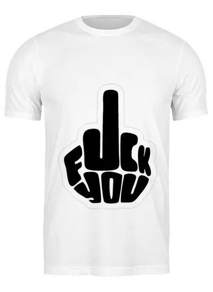 Заказать мужскую футболку в Москве. Футболка классическая Fuck you - надпись от MariYang  - готовые дизайны и нанесение принтов.
