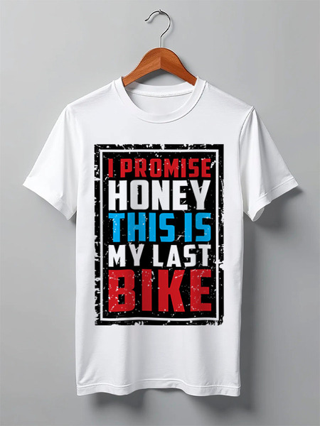 Заказать мужскую футболку в Москве. Футболка классическая I Promise Honey This Is My Last Bike (врунишка) от 810ndi@mail.ru - готовые дизайны и нанесение принтов.