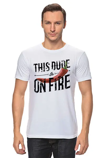 Заказать мужскую футболку в Москве. Футболка классическая This dude on fire от Kostya  - готовые дизайны и нанесение принтов.