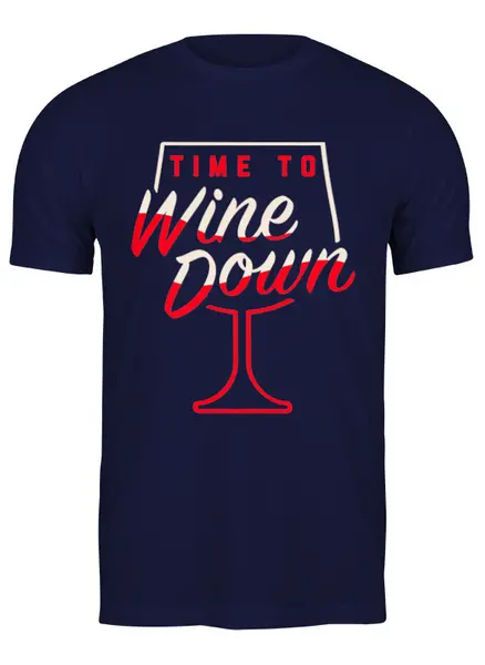 Заказать мужскую футболку в Москве. Футболка классическая ☂ Time To Wine Down ☂ от balden - готовые дизайны и нанесение принтов.