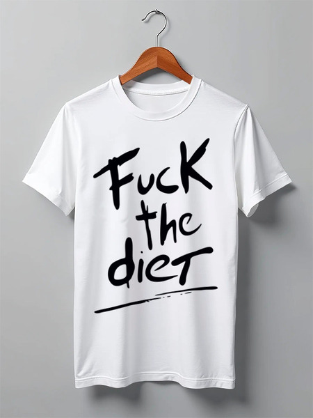 Заказать мужскую футболку в Москве. Футболка классическая F**k the diet от Kostya  - готовые дизайны и нанесение принтов.