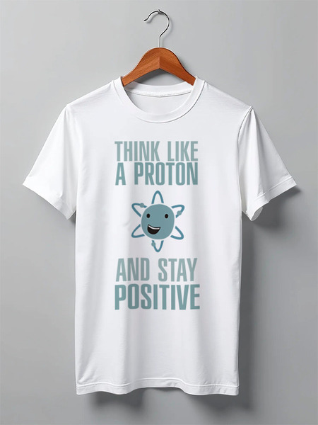 Заказать мужскую футболку в Москве. Футболка классическая Proton and Stay Positive от cherdantcev - готовые дизайны и нанесение принтов.