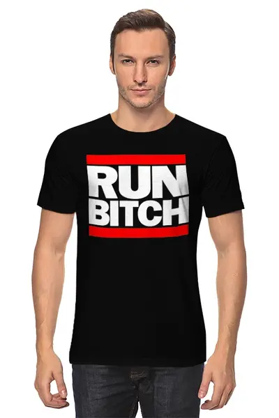 Заказать мужскую футболку в Москве. Футболка классическая Run Bitch от coolmag - готовые дизайны и нанесение принтов.