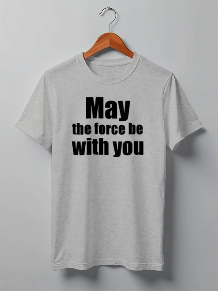 Заказать мужскую футболку в Москве. Футболка классическая May the force be with you от KinoArt - готовые дизайны и нанесение принтов.