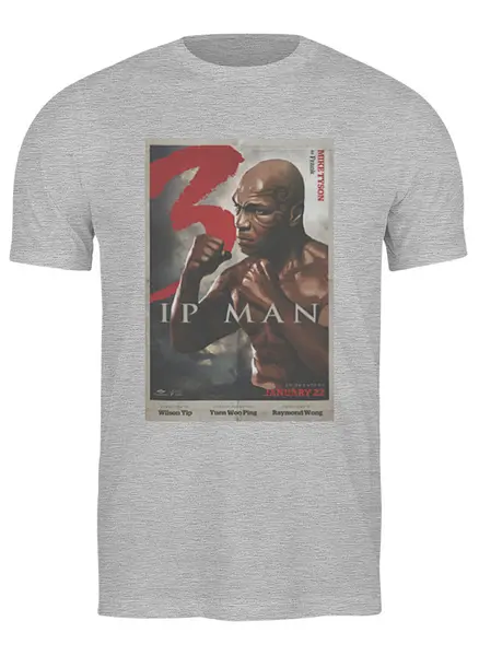Заказать мужскую футболку в Москве. Футболка классическая Ip Man 3 / Mike Tyson от KinoArt - готовые дизайны и нанесение принтов.