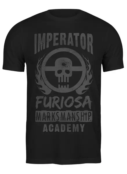 Заказать мужскую футболку в Москве. Футболка классическая Furiosa Academy. Безумный Макс от geekbox - готовые дизайны и нанесение принтов.