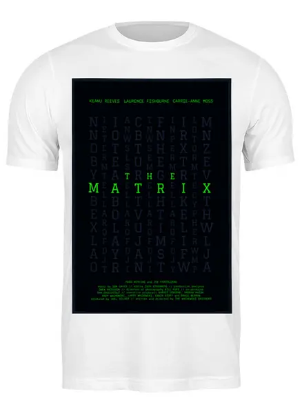 Заказать мужскую футболку в Москве. Футболка классическая Матрица / The Matrix от kino.printio.ru - готовые дизайны и нанесение принтов.