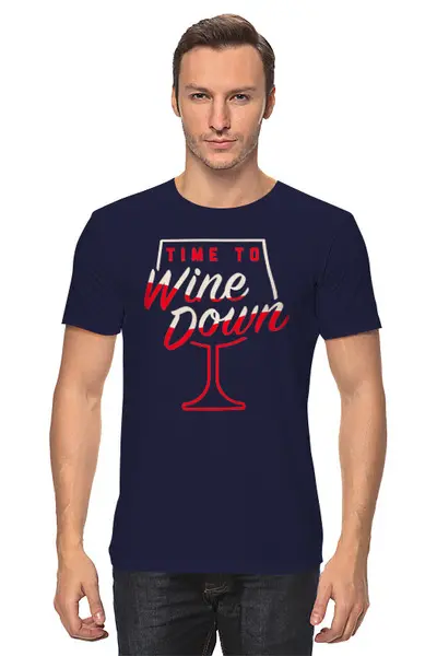 Заказать мужскую футболку в Москве. Футболка классическая ☂ Time To Wine Down ☂ от balden - готовые дизайны и нанесение принтов.
