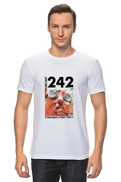 Заказать мужскую футболку в Москве. Футболка классическая Front 242. Tyranny For You от OEX design - готовые дизайны и нанесение принтов.