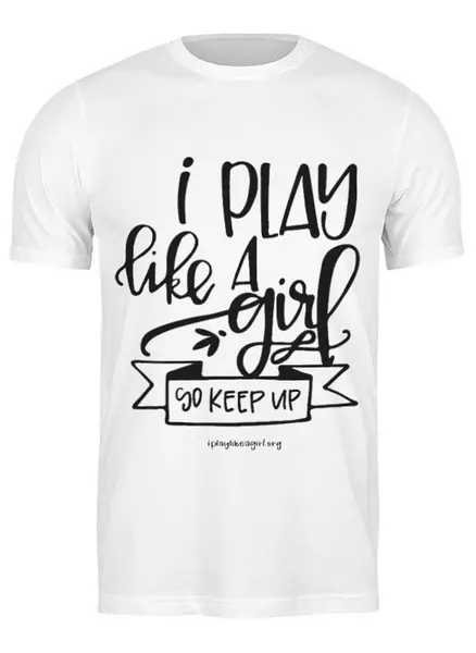 Заказать мужскую футболку в Москве. Футболка классическая Я играю как девчонка!  от CoolDesign - готовые дизайны и нанесение принтов.