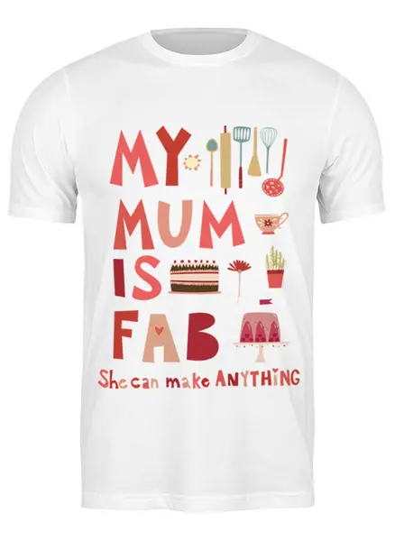 Заказать мужскую футболку в Москве. Футболка классическая Моя мама потрясающая (My mum is fab) от coolmag - готовые дизайны и нанесение принтов.