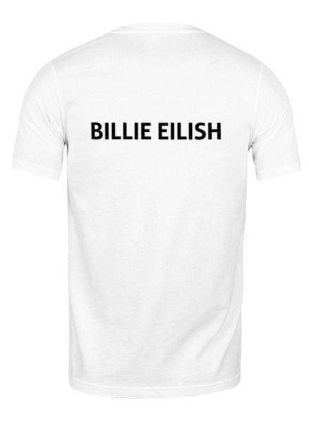Заказать мужскую футболку в Москве. Футболка классическая Billie Eilish (две стороны) от DESIGNER   - готовые дизайны и нанесение принтов.