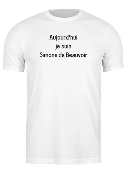 Заказать мужскую футболку в Москве. Футболка классическая Aujourd'hui je suis Simone de Beauvoir от Sophia Bakaeva - готовые дизайны и нанесение принтов.