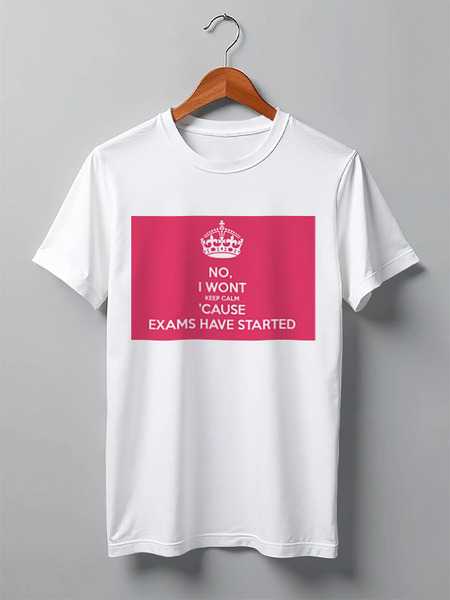 Заказать мужскую футболку в Москве. Футболка классическая NO , I WONT KEEP CALM CAUSE EXEMS HAVE STARTED от Эдик Иванов - готовые дизайны и нанесение принтов.