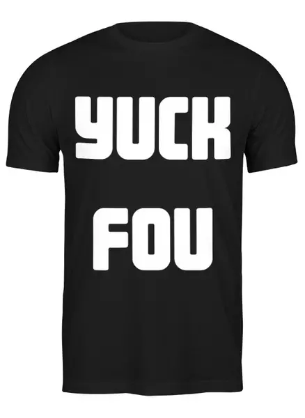 Заказать мужскую футболку в Москве. Футболка классическая YUCK FOU от Владимир  - готовые дизайны и нанесение принтов.
