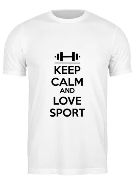 Заказать мужскую футболку в Москве. Футболка классическая Keep calm and love sport от sabirzanov2015@mail.ru - готовые дизайны и нанесение принтов.