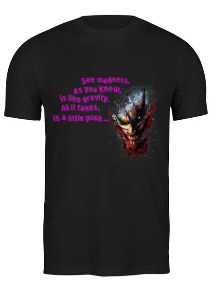Заказать мужскую футболку в Москве. Футболка классическая Цитаты Jokera от Ricky Red - готовые дизайны и нанесение принтов.