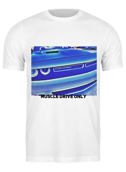 Заказать мужскую футболку в Москве. Футболка классическая Muscle Drive Only от TheAndarz  - готовые дизайны и нанесение принтов.