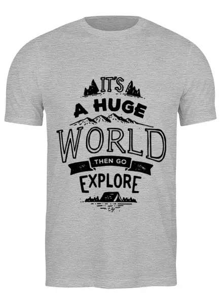 Заказать мужскую футболку в Москве. Футболка классическая Мир огромен! Иди и исследуй его! от zen4@bk.ru - готовые дизайны и нанесение принтов.