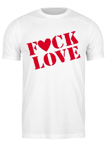 Заказать мужскую футболку в Москве. Футболка классическая F*ck Love от Александр Серебренников - готовые дизайны и нанесение принтов.