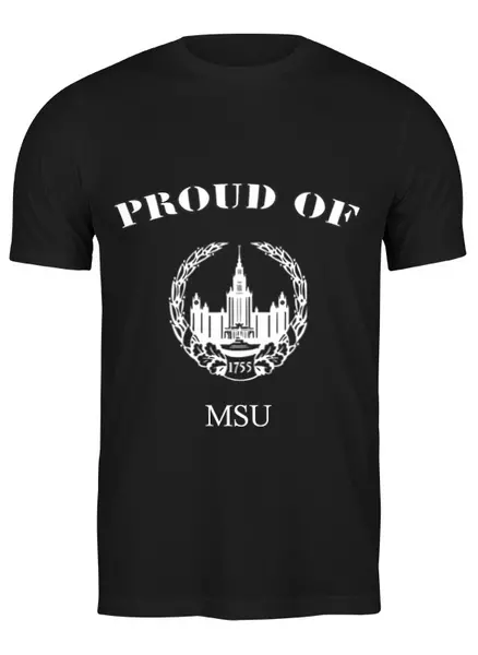 Заказать мужскую футболку в Москве. Футболка классическая Proud of MSU от Dmitry Miller - готовые дизайны и нанесение принтов.