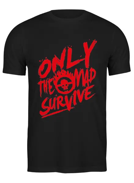 Заказать мужскую футболку в Москве. Футболка классическая Mad Survive от skynatural - готовые дизайны и нанесение принтов.