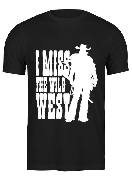 Заказать мужскую футболку в Москве. Футболка классическая I MISS THE WILD WEST white ver от alexx elizbar - готовые дизайны и нанесение принтов.