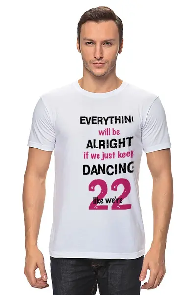Заказать мужскую футболку в Москве. Футболка классическая Taylor Swift 22 от djnataliya - готовые дизайны и нанесение принтов.