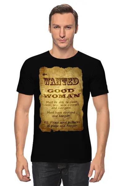 Заказать мужскую футболку в Москве. Футболка классическая Wanted Good woman от FlyForFun  - готовые дизайны и нанесение принтов.