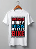 Заказать мужскую футболку в Москве. Футболка классическая I Promise Honey This Is My Last Bike (врунишка) от 810ndi@mail.ru - готовые дизайны и нанесение принтов.