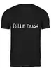Заказать мужскую футболку в Москве. Футболка классическая Billie Eilish от DESIGNER   - готовые дизайны и нанесение принтов.
