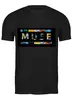 Заказать мужскую футболку в Москве. Футболка классическая  Группа Muse от Fedor - готовые дизайны и нанесение принтов.