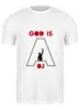 Заказать мужскую футболку в Москве. Футболка классическая God is a DJ от ganzgunner@mail.ru - готовые дизайны и нанесение принтов.