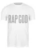 Заказать мужскую футболку в Москве. Футболка классическая Rap God от efimenko94misha@gmail.com - готовые дизайны и нанесение принтов.