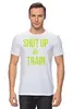 Заказать мужскую футболку в Москве. Футболка классическая Shut Up & Train – Заткнись и тренируйся (2) от БОЕВОЕ САМБО - готовые дизайны и нанесение принтов.