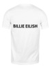 Заказать мужскую футболку в Москве. Футболка классическая Billie Eilish (две стороны) от DESIGNER   - готовые дизайны и нанесение принтов.
