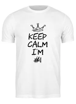 Заказать мужскую футболку в Москве. Футболка классическая Keep calm I am #1 от Just kidding - готовые дизайны и нанесение принтов.