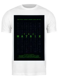 Заказать мужскую футболку в Москве. Футболка классическая Матрица / The Matrix от kino.printio.ru - готовые дизайны и нанесение принтов.