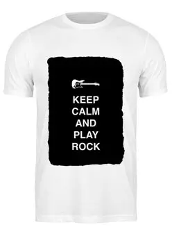 Заказать мужскую футболку в Москве. Футболка классическая Keep calm and play rock от zen4@bk.ru - готовые дизайны и нанесение принтов.