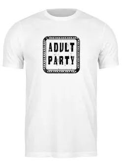 Заказать мужскую футболку в Москве. Футболка классическая Футболка "Adult party" от Re  Tyan - готовые дизайны и нанесение принтов.