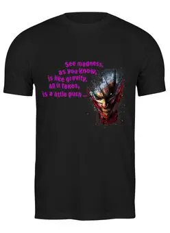 Заказать мужскую футболку в Москве. Футболка классическая Цитаты Jokera от Ricky Red - готовые дизайны и нанесение принтов.